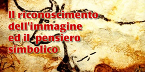 Il riconoscimento dell'immagine ed il pensiero simbolico