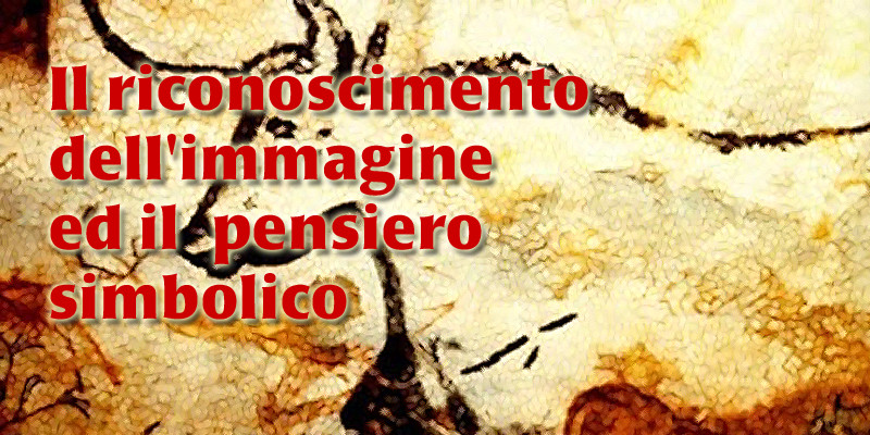 Il riconoscimento dell'immagine ed il pensiero simbolico