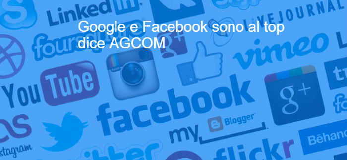 L’Agcom dice: Facebook e Google sono i boss in Italia