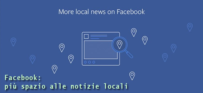 Facebook dà più spazio alle notizie locali